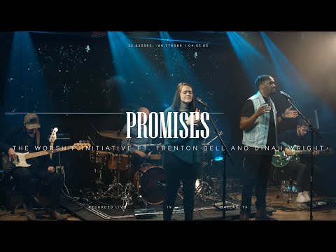 Promises Lyrics - The Worship Initiative - Zion Lyrics