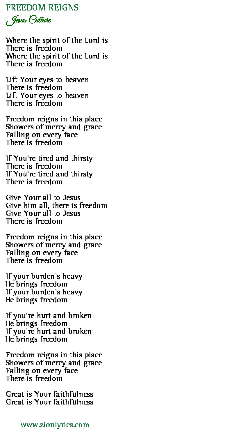 Rimy902qqit4ym Whatever you're burdened with tonight whatever you struggle with tonight there is freedom there is. https zionlyrics com jesus culture freedom reigns lyrics