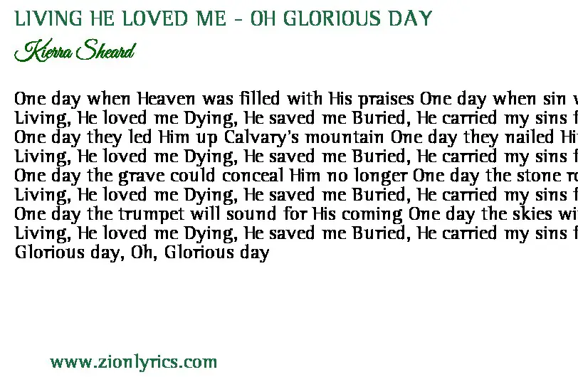 Living He Loved Me Oh Glorious Day Lyrics Kierra Sheard Zion Lyrics