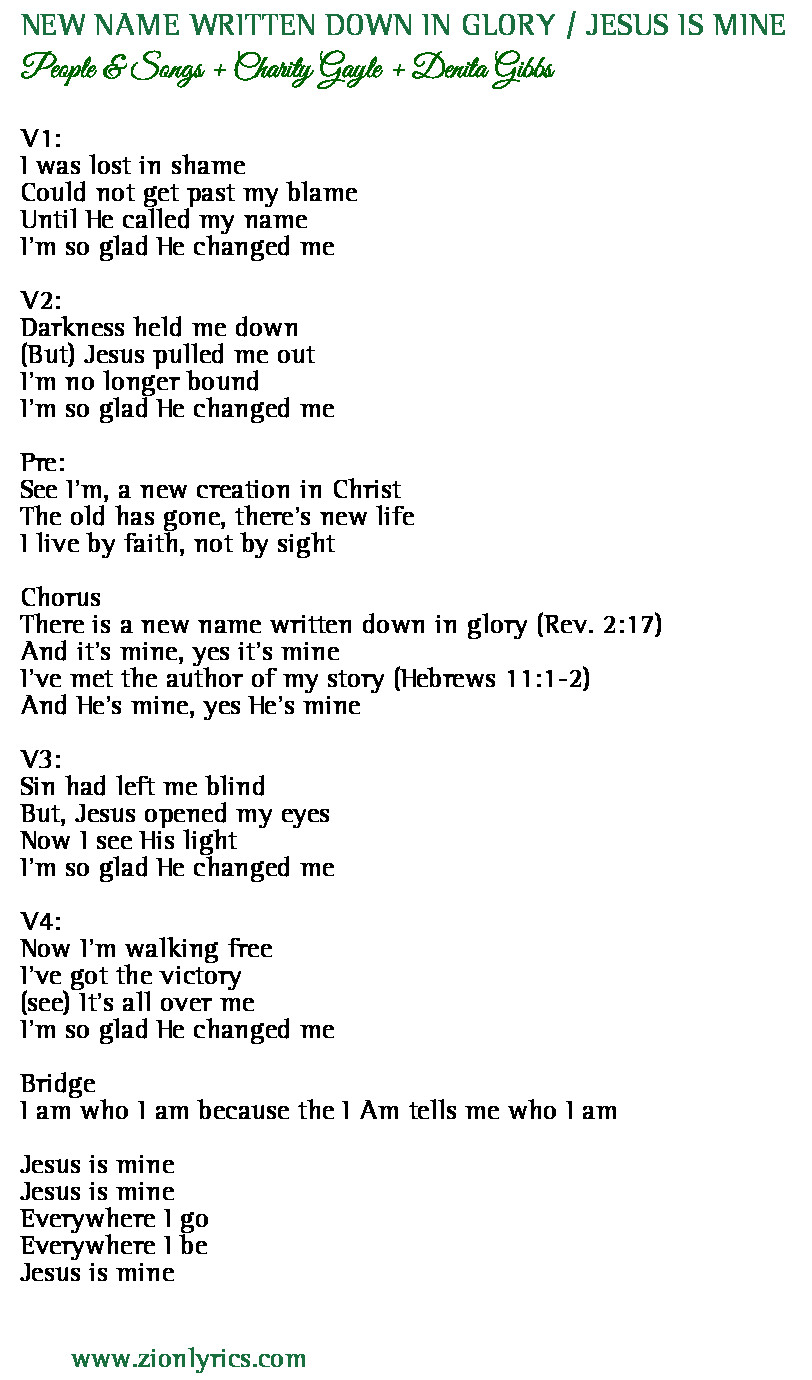 New Name Written Down In Glory Jesus Is Mine Lyrics People Songs Charity Gayle Denita Gibbs Zion Lyrics
