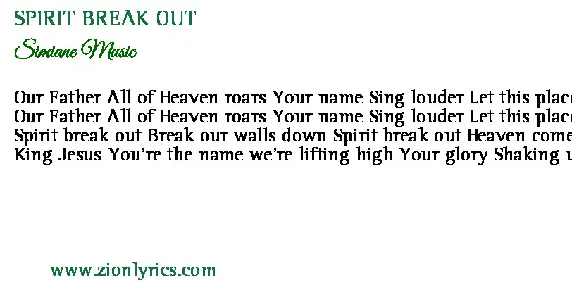 Spirit Break Out Lyrics Simiane Music Zion Lyrics
