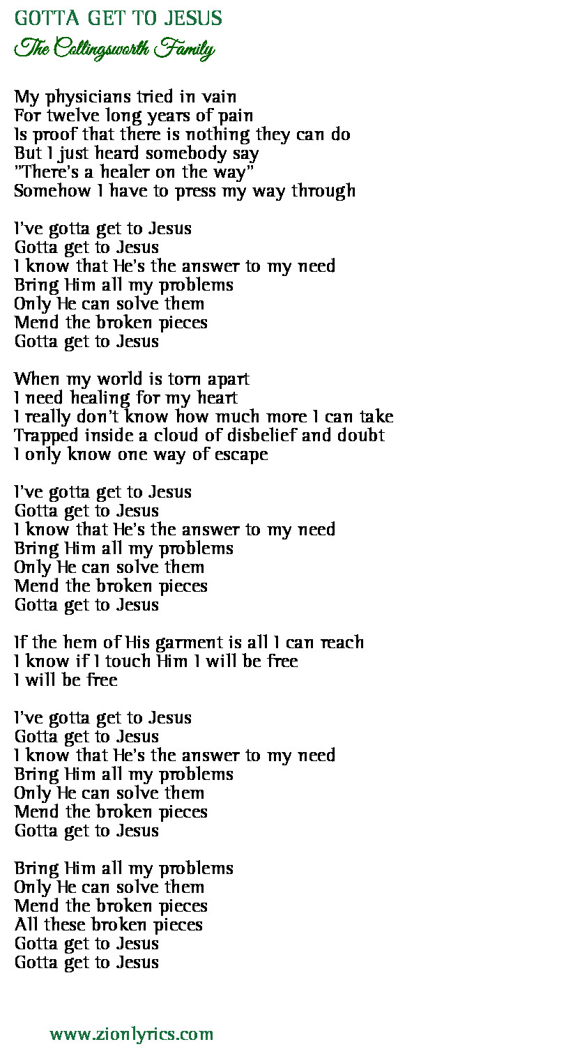 Gotta Get To Jesus Lyrics The Collingsworth Family Zion Lyrics